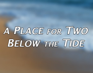 play A Place For Two Below The Tide