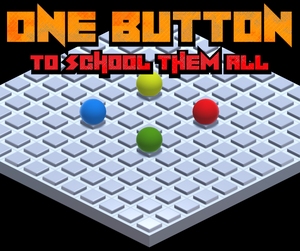 play One Button To School Them All