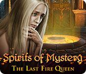 play Spirits Of Mystery: The Last Fire Queen