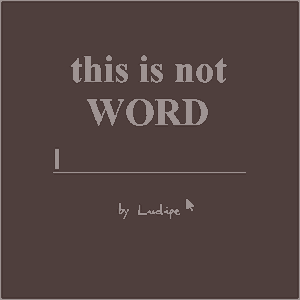 This Is Not Word