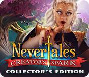 play Nevertales: Creator'S Spark Collector'S Edition