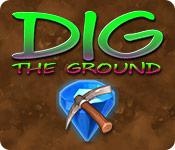 play Dig The Ground