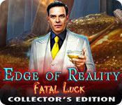 play Edge Of Reality: Fatal Luck Collector'S Edition