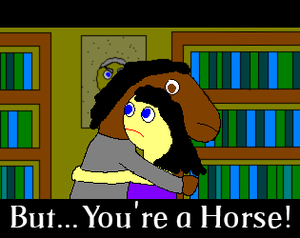 But... You'Re A Horse