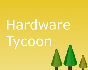 Hardware Tycoon 2018