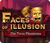 play Faces Of Illusion: The Twin Phantoms