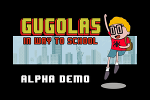 Gugolas - The Way To School(Alpha Demo)