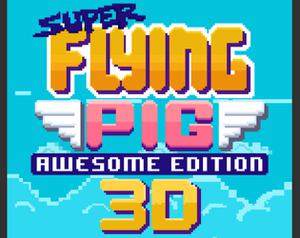 play Super Flying Pig Awesome Edition 3D