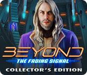play Beyond: The Fading Signal Collector'S Edition