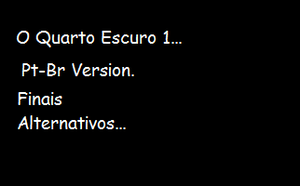 play O Quarto Escuro 1... (Pt-Br Version)