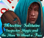 Detective Solitaire: Inspector Magic And The Man Without A Face