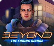 play Beyond: The Fading Signal