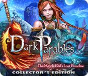play Dark Parables: The Match Girl'S Lost Paradise Collector'S Edition