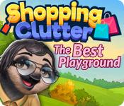 play Shopping Clutter: The Best Playground
