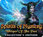 Spirits Of Mystery: Whisper Of The Past Collector'S Edition