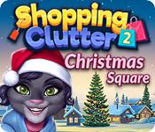 play Shopping Clutter 2: Christmas Square