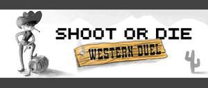 play Shoot Or Die Western Duel