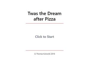 play Twas The Dream After Pizza