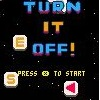 Turn It Off!