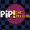 Pip! The Pelican