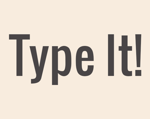 play Type It!