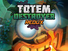play Totem Destroyer Redux