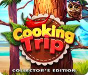 play Cooking Trip Collector'S Edition