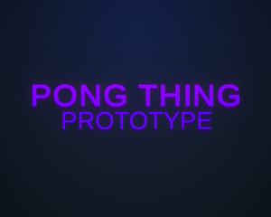 play Pong Thing Prototype