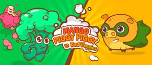 play Mango Piggy Piggy Vs Bad Veggies