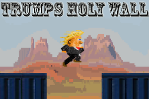 Trumps Holy Wall