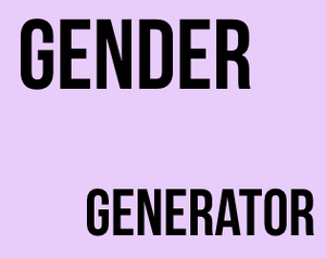 play Gender Generator
