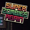 play Super Zombies Again