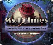 play Ms. Holmes: The Monster Of The Baskervilles Collector'S Edition