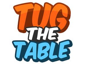 play Tug The Table