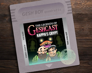 Legends Of Geshcast: Kappa'S Crypt