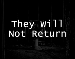 They Will Not Return