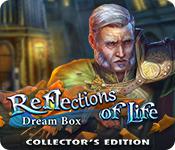 Reflections Of Life: Dream Box Collector'S Edition