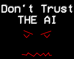 play Don'T Trust The Ai