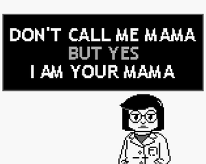 play Don'T Call Me Mama But Yes I Am Your Mama