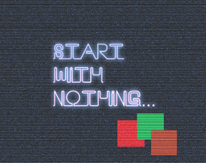 Start With Nothing