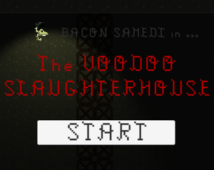 play Ld45 - The Voodoo Slaughterhouse
