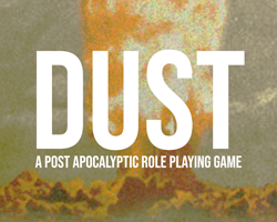 play Dust - A Post Apocalyptic Role Playing