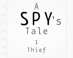 play A Spy'S Tale. Part 1 - Thief