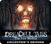 play Dreadful Tales: The Fire Within Collector'S Edition