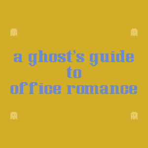 play A Ghost'S Guide To Office Romance