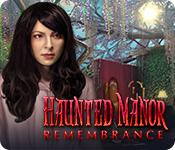 play Haunted Manor: Remembrance