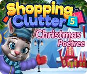 play Shopping Clutter 5: Christmas Poetree
