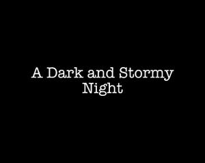 A Dark And Stormy Night