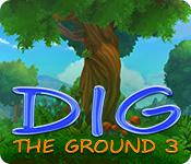 play Dig The Ground 3