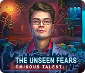 play The Unseen Fears: Ominous Talent